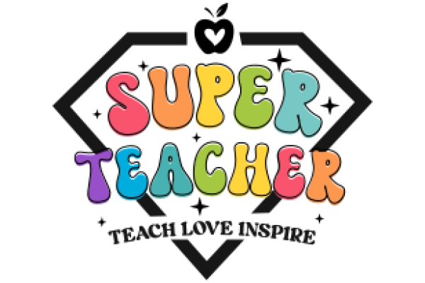 Super Teacher: Inspiring Love for Learning
