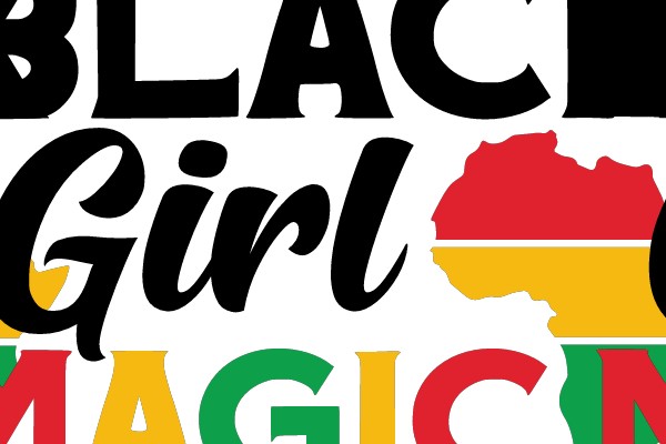 Black Girl Magic: A Celebration of African Heritage and Empowerment