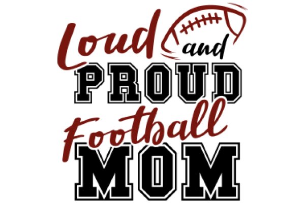 Football Mom: A Celebration of Loud Cheers and Proud Moments