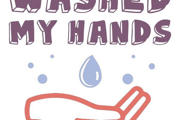 WASHED MY HANDS