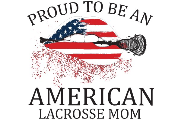 Proud to Be an American Lacrosse Mom