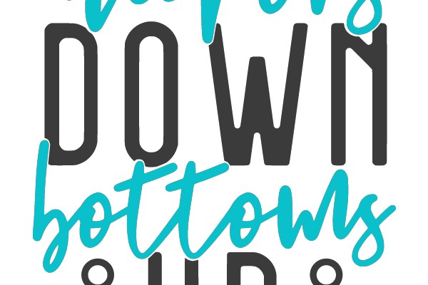 Anchors Down, Bottoms Up