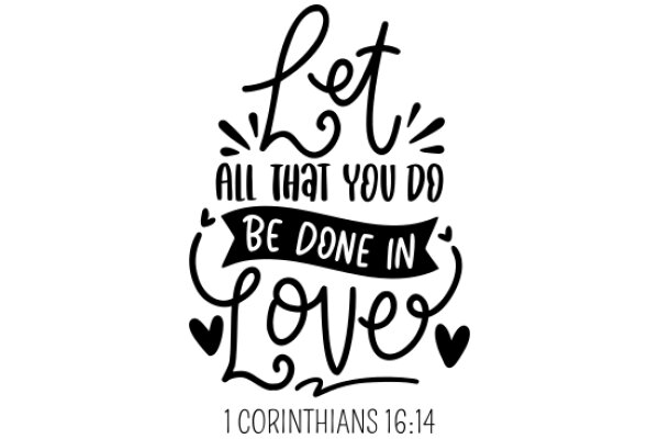 Let All That You Do Be Done in Love: 1 Corinthians 16:14