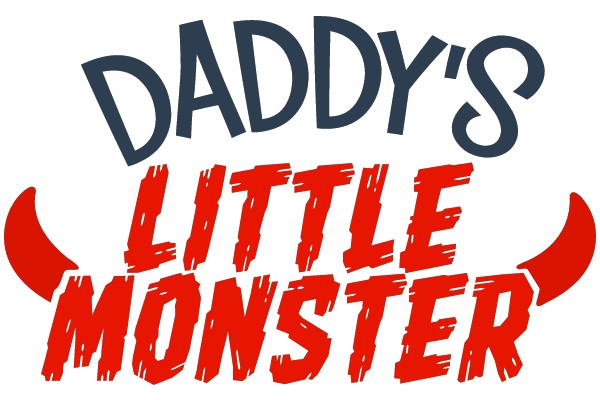 Daddy's Little Monster