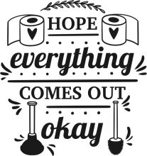 Hope Comes Out: A Symbolic Representation of the Importance of Toilet Paper and Cleaning Tools in Our Lives