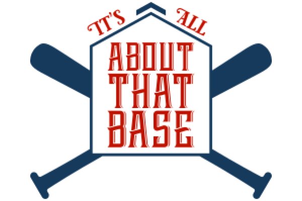 A Graphic Design of a Baseball Bat with the Text 'It's All About That Base' in a Stylized Logo