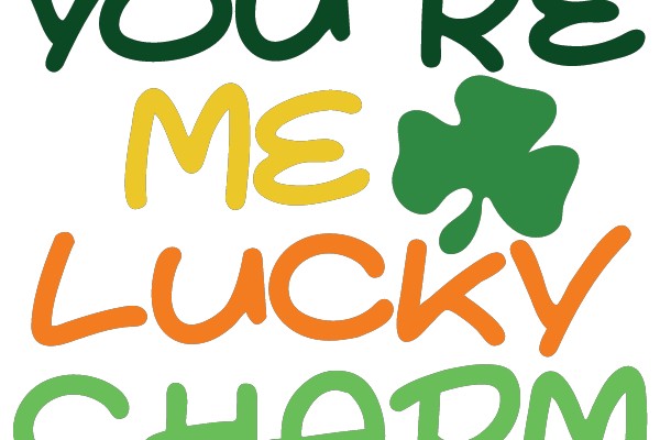 YOU'RE ME LUCKY CHARM