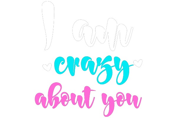 I am crazy about you