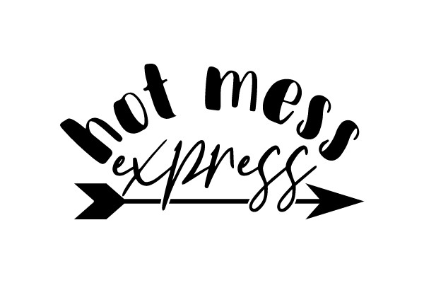 Hot Mess Express