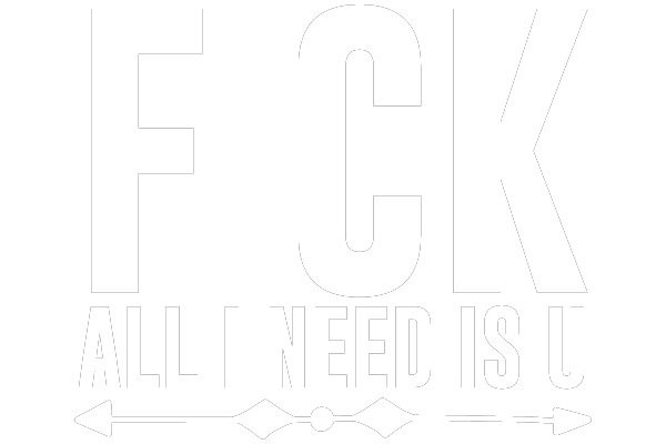 Expressing Intimacy: The Bold Design of 'F CK ALL I NEED IS U'