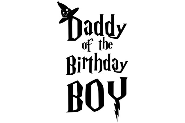 A Magical Birthday Wish: 'Daddy of the Birthday Boy'