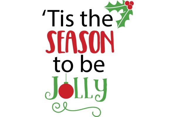 Season's Greetings: A Festive Message from 'Tis the Season to Be Jolly
