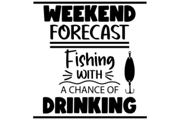 Weekend Forecast: A Chance of Drinking