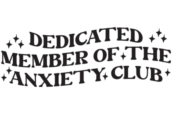 Dedicated Member of the Anxiety Club