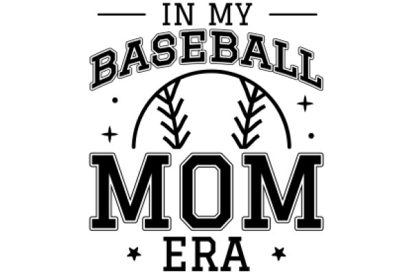 In My Baseball Mom Era: A Graphic Tribute to the Passion for Baseball and Motherhood