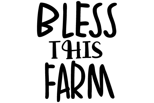 Bless This Farm