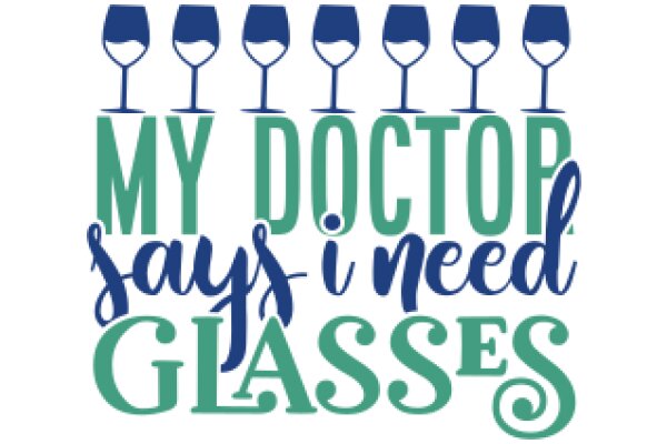 My Doctor Says I Need Glasses: A Playful Take on the Importance of Eye Health
