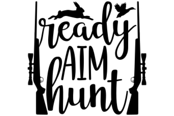 Ready Aim Hunt: A Silhouette of a Rabbit, Gun, and Bird, with the Phrase 'Ready Aim Hunt' in a Stylized Font