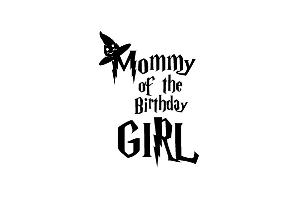 Mommy of the Birthday Girl