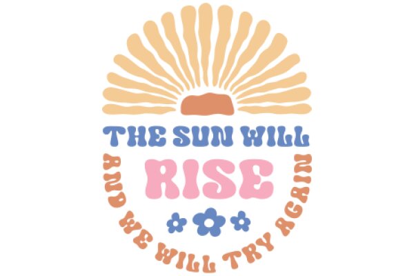 The Sun Will Rise Again: A Message of Hope and Resilience