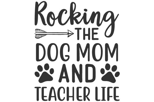 Rocking the Dog Mom and Teacher Life
