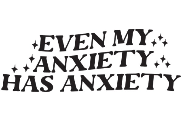 Even My Anxiety Has Anxiety: A Humorous Take on Mental Health