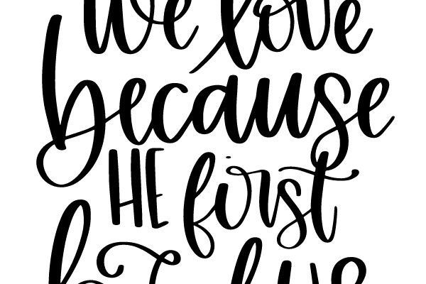 Love and Gratitude: We Love Because He First Loved Us