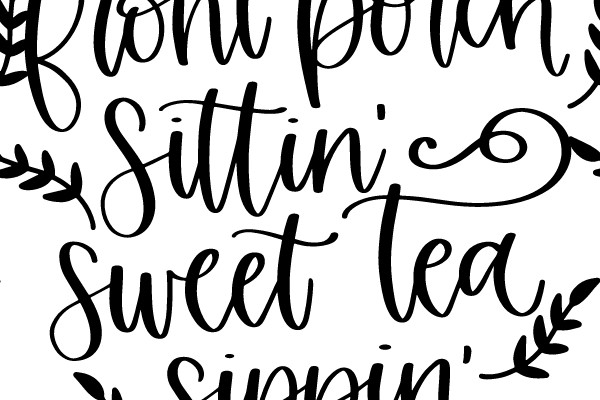 Front Porch Sittin' Sweet Tea Sippin'