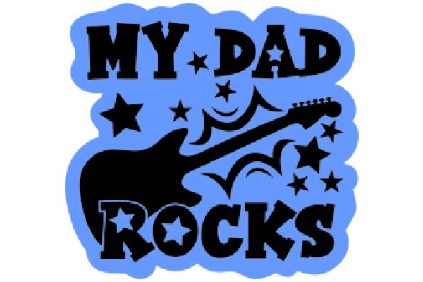 My Dad Rocks: A Tribute to Fatherly Love and Musical Passion