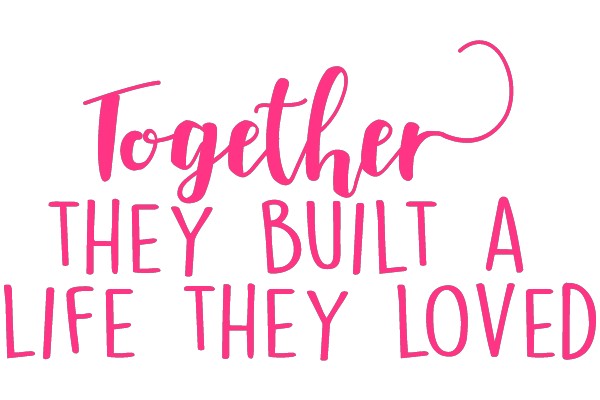 Embracing Love: A Journey of Building a Life Together