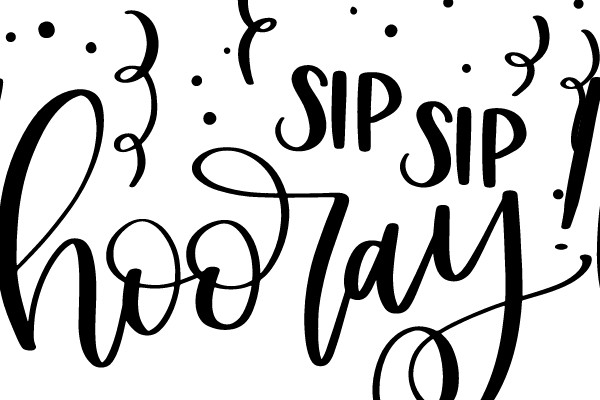 Sip Sip Hooray!