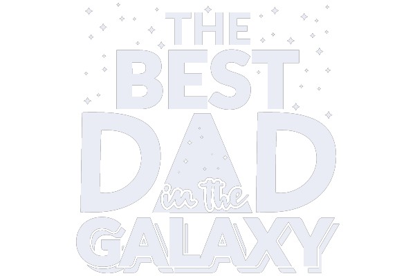 THE BEST DAD in the GALAXY