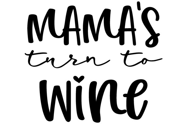 MAMA'S turn to Wine