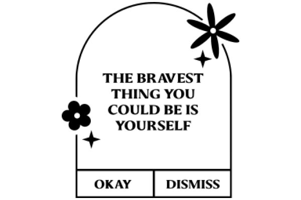 The Bravest Thing You Could Be Is Yourself: A Quote from the Movie 'The Bravest Thing I've Ever Done' by OKAY