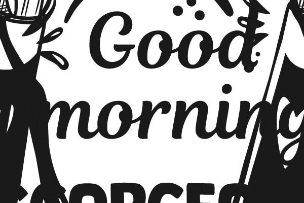 Good Morning Gorgeous