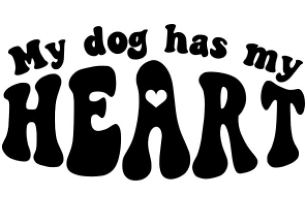 My Dog Has My Heart: A Playful and Heartwarming Tribute to the Bond Between a Dog and Its Human