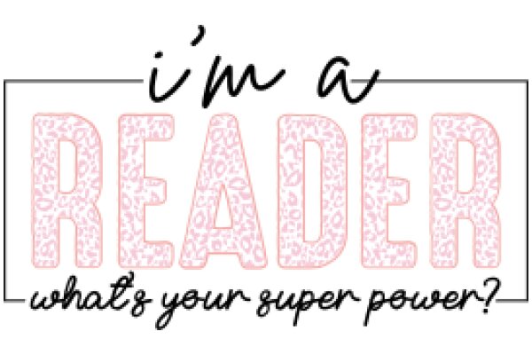 I'm a Reader: What's Your Superpower?