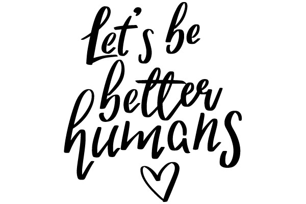 Let's be better humans