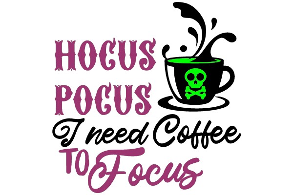 Hocus Pocus I Need Coffee to Focus