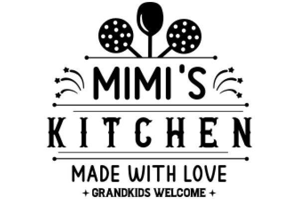 Mimi's Kitchen: Made with Love, Grandkids Welcome