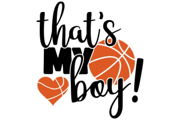 That's My Boy!: A Graphic Design Celebrating the Love for Basketball and the Joy of Fatherhood
