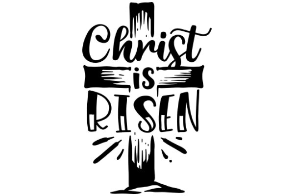 Artwork: A Graphic Design of a Cross with the Words 'Christ is Risen' Above It