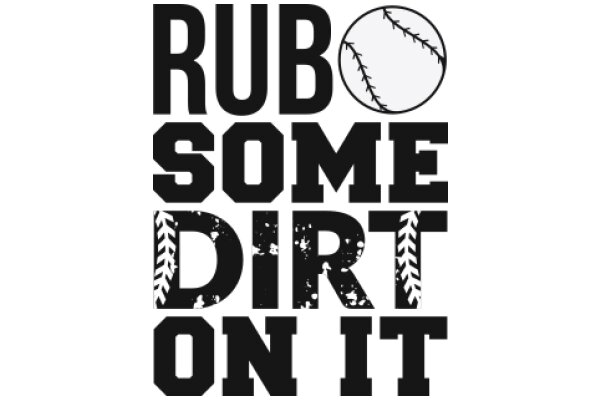 Rub Some Dirt on It: A Guide to Baseball