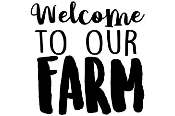 Welcome to Our Farm: A Place of Growth and Harvest
