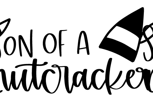 SON OF A NUTCRACKER