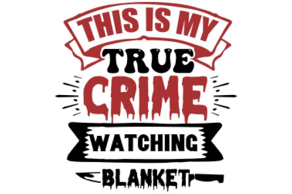 This is My True Crime Watching Blanket