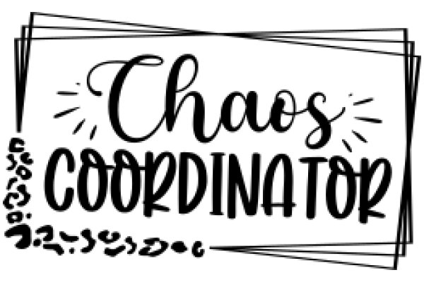 Chaos Coordinator: A Journey of Organized Disarray
