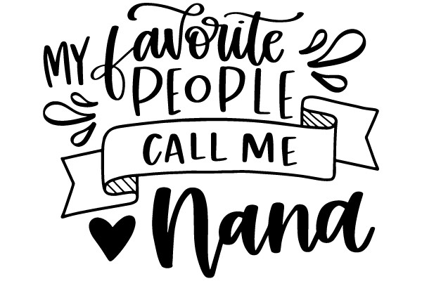 My Favorite People Call Me Nana