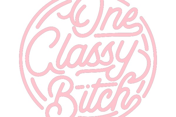 One Classy Bitch