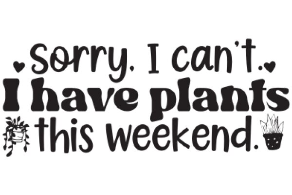 Apologies for the Weekend: A Humorous Take on the Importance of Plants